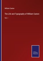 Life and Typography of William Caxton