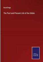 Past and Present Life of the Globe