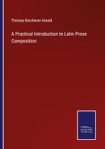 Practical Introduction to Latin Prose Composition