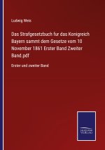 Strafgesetzbuch fur das Konigreich Bayern sammt dem Gesetze vom 10 November 1861 Erster Band Zweiter Band.pdf