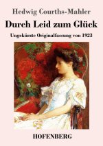 Durch Leid zum Gluck