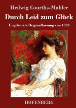 Durch Leid zum Gluck