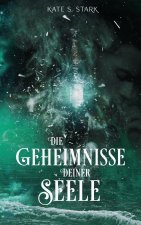 Geheimnisse deiner Seele