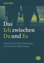 Das Ich zwischen Du und Es