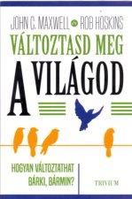 Változtasd meg a világod