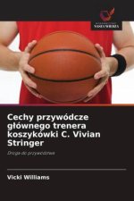 Cechy przywódcze g?ównego trenera koszykówki C. Vivian Stringer