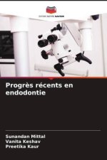 Progr?s récents en endodontie