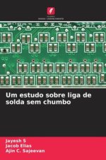 Um estudo sobre liga de solda sem chumbo