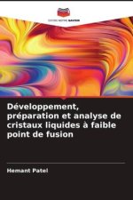 Développement, préparation et analyse de cristaux liquides ? faible point de fusion