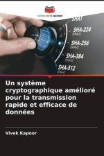 Un syst?me cryptographique amélioré pour la transmission rapide et efficace de données