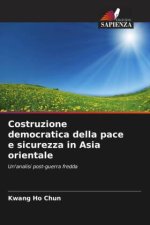 Costruzione democratica della pace e sicurezza in Asia orientale