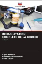 RÉHABILITATION COMPL?TE DE LA BOUCHE