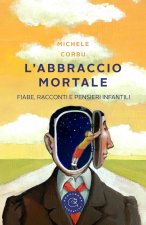 abbraccio mortale. Fiabe, racconti e pensieri infantili