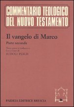 Vangelo di Marco. Parte seconda. Testo greco e traduzione