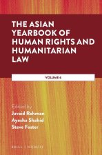 The Asian Yearbook of Human Rights and Humanitarian Law: Volume 6
