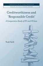Creditworthiness and 'Responsible Credit': A Comparative Study of Eu and Us Law
