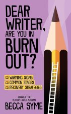Dear Writer, Are You In Burnout?