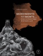 Monuments aux morts... et aux survivants belges de la guerre 14-18
