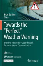 Towards the ?Perfect? Weather Warning
