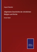Allgemeine Geschichte der christlichen Religion und Kirche