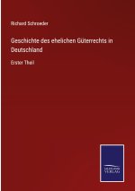 Geschichte des ehelichen Guterrechts in Deutschland