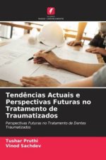 Tend?ncias Actuais e Perspectivas Futuras no Tratamento de Traumatizados