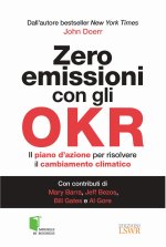 Zero emissioni con gli OKR. Il piano d’azione per risolvere il cambiamento climatico