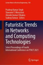 Futuristic Trends in Networks and Computing Technologies , 2 Teile