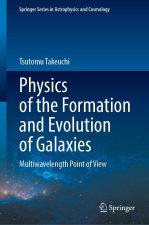 Physics of the Formation and Evolution of Galaxies