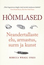 Hõimlased. neandertallaste elu, armastus, surm ja kunst