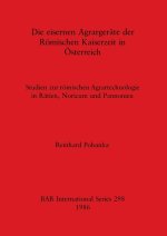 Die eisernen Agrargeräte der Römischen Kaiserzeit in Österreich