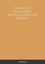 Remarks On Existentialism