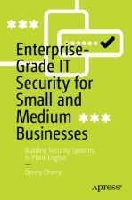 Enterprise-Grade IT Security for Small and Medium Businesses