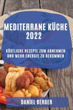 Mediterrane Kuche 2022