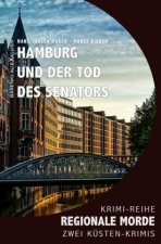 Hamburg und der Tod des Senators - Regionale Morde: 2 Hamburg-Krimis: Krimi-Reihe