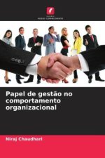 Papel de gest?o no comportamento organizacional