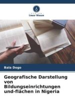 Geografische Darstellung von Bildungseinrichtungen und-flächen in Nigeria