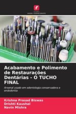 Acabamento e Polimento de Restauraç?es Dentárias - O TUCHO FINAL