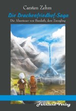 Drachenfriedhof-Saga. Die Abenteuer von Bandath, dem Zwergling