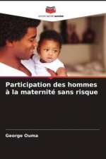 Participation des hommes ? la maternité sans risque