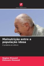 Malnutriç?o entre a populaç?o idosa