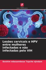 Les?es cervicais e HPV entre mulheres infectadas e n?o infectadas pelo VIH