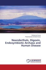 Neanderthals, Digoxin, Endosymbiotic Archaea and Human Disease