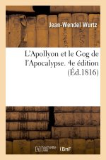 L'Apollyon et le Gog de l'Apocalypse. 4e édition