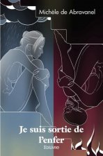 Je suis sortie de l'enfer