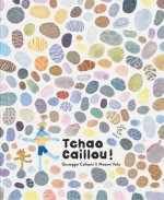 Tchao Caillou !