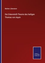Erkenntniss-Theorie des heiligen Thomas von Aquin