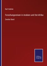 Forschungsreisen in Arabien und Ost-Afrika
