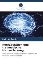 Konfabulation und traumatische Hirnverletzung