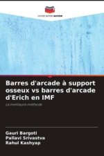 Barres d'arcade ? support osseux vs barres d'arcade d'Erich en IMF
